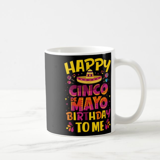 Happy Cinco De Mayo Birthday To Me Mexican Sombrer Coffee Mug (Right)