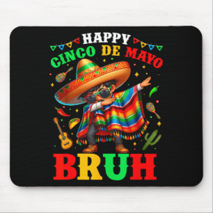 Happy Cinco De Mayo Bruh Mexican Sombrero Margarit Mouse Mat
