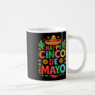 Happy Cinco De Mayo Fiesta Mexican Party Men Women Coffee Mug