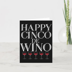 Happy Cinco De Wino - Funny Wine Lover T Shirt Card