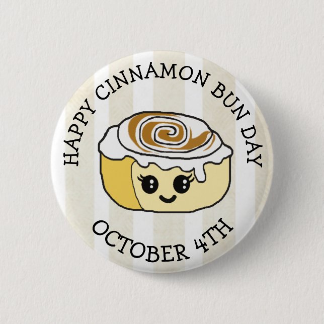 Happy Cinnamon Roll Day October 4th 6 Cm Round Badge (Front)