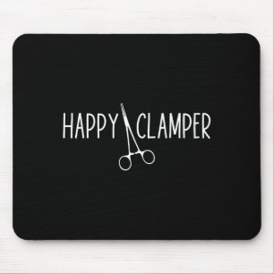 Happy Clamper - Men Women Surgical Tech Technologi Mouse Mat