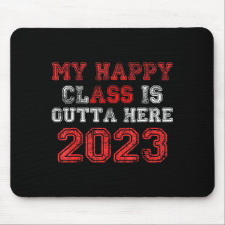 Happy class is outta here 2023 shirt funny mouse mat