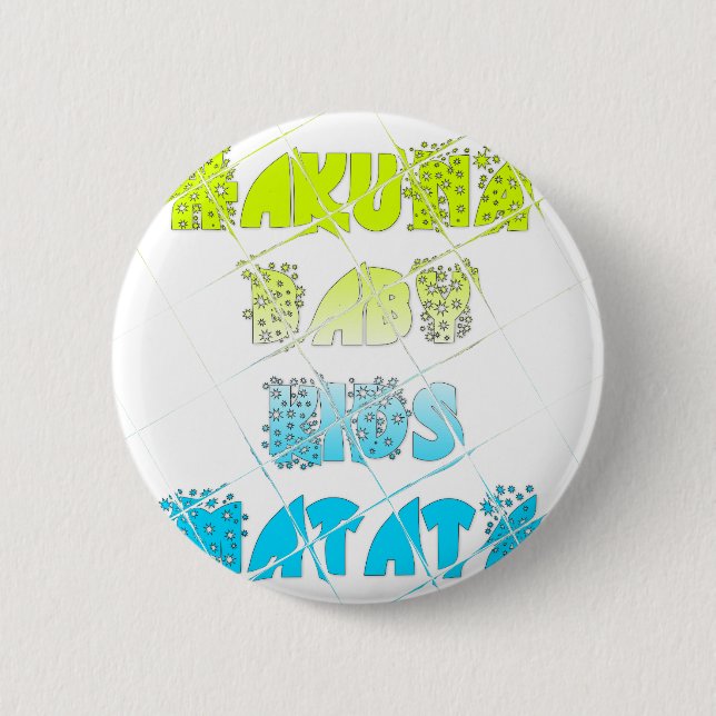Happy Colours Hakuna Matata Hakunamatata Gift star 6 Cm Round Badge (Front)