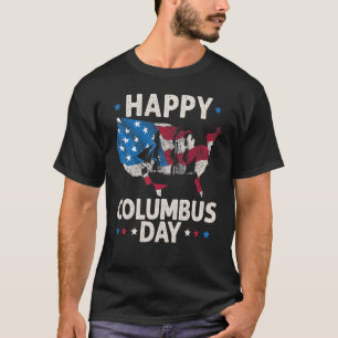 Happy Columbus Day Christopher Columbus Italian Na T-Shirt