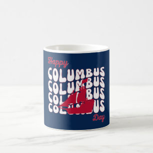 Happy Columbus Day  Coffee Mug