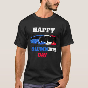 Happy ColumnBus Day T-Shirt