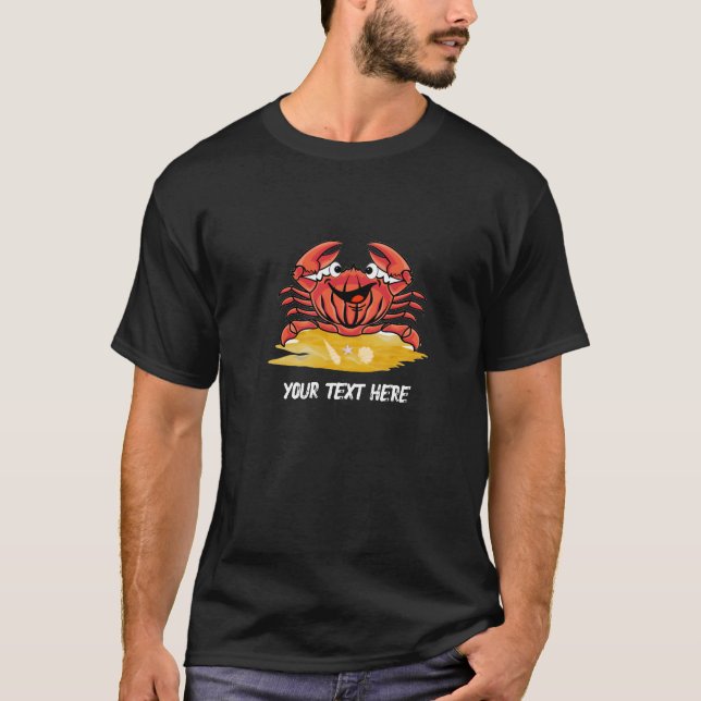 HAPPY CRAB,  (EDITABLE ) T-Shirt (Front)