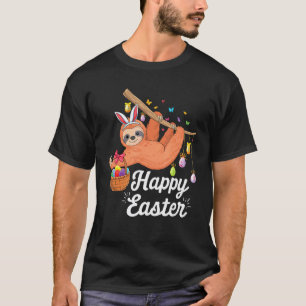 Happy Cute Sloth With Bunny Ears & Egg Hunting Eas T-Shirt
