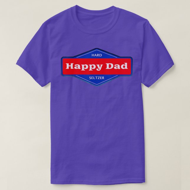 Happy Dad Hard Seltzer Clothing Nelk Boys  T-Shirt (Design Front)