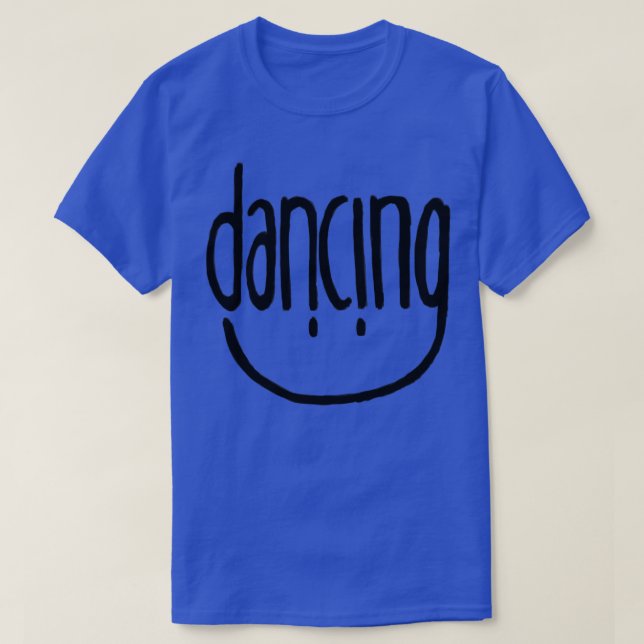 Happy Dance Dancing T-Shirt (Design Front)