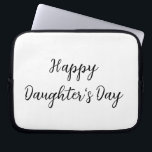 Happy daughters day si.ple minimal add name text t laptop sleeve<br><div class="desc">Design</div>