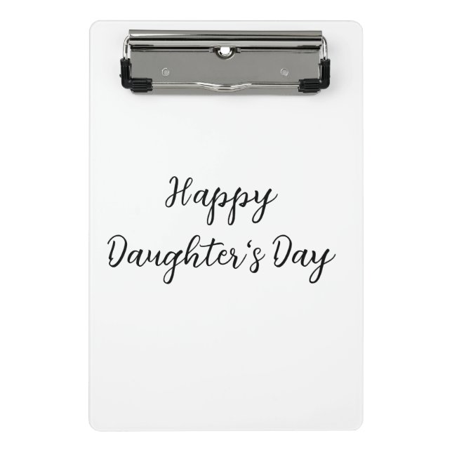 Happy daughters day si.ple minimal add name text t mini clipboard (Front)