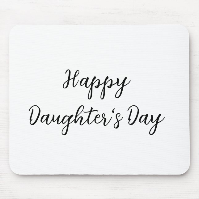 Happy daughters day si.ple minimal add name text t mouse mat (Front)