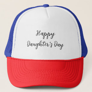 Happy daughters day si.ple minimal add name text t trucker hat