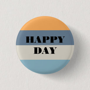 Happy Day 3 Cm Round Badge