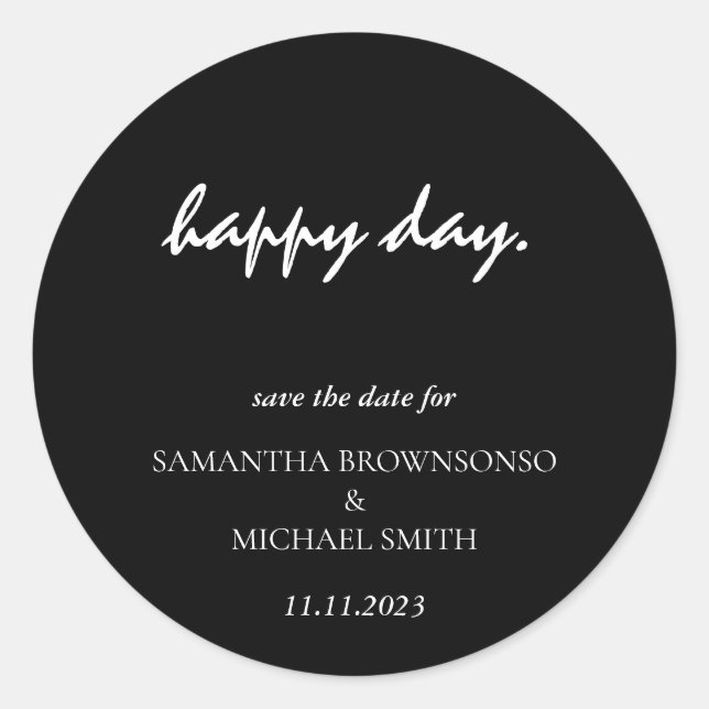 Happy Day Clean Black Modern Save the Date Classic Round Sticker (Front)