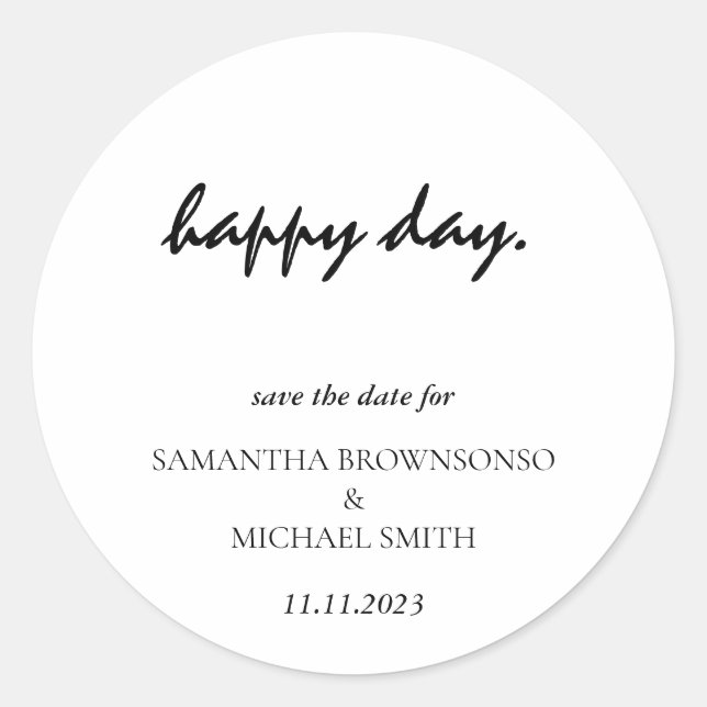Happy Day Clean Simple Modern Save the Date Classic Round Sticker (Front)