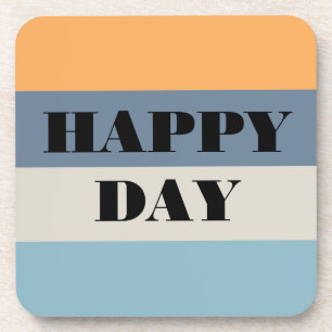 Happy Day Coaster