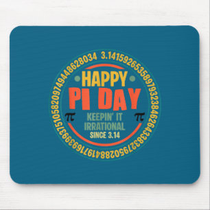 Happy day keepin it irrational since 3.14 mouse mat
