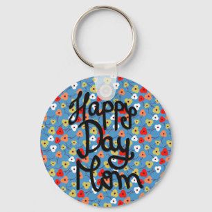 Happy Day Mom Colorful Floral Flowers Mother's Day Key Ring