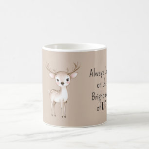 Happy Deer Bright Side of Life Coffee Mug
