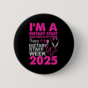 Happy Dietary Staff Week 2025 Dietary Staffs Day 6 Cm Round Badge