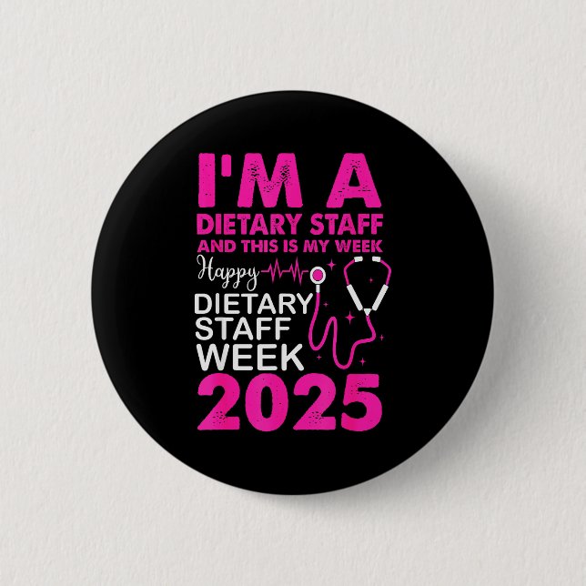 Happy Dietary Staff Week 2025 Dietary Staffs Day  6 Cm Round Badge (Front)
