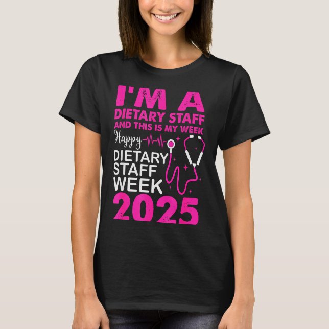 Happy Dietary Staff Week 2025 Dietary Staffs Day  T-Shirt (Front)