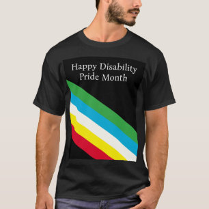 Happy Disability Pride Month T-Shirt