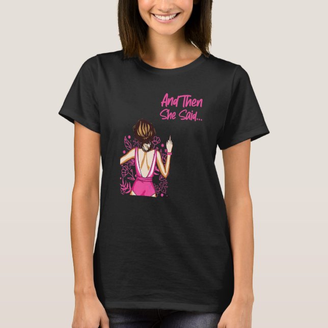 Happy Divorce Party And Then She Saidu2026 T-Shirt (Front)