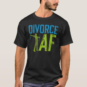 Happy Divorce Party Divorce Af T-Shirt
