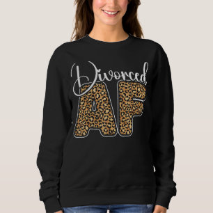 Happy Divorce Party Leopard Cheetah Divorced Af Sweatshirt