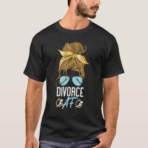 Happy Divorce Party Sunglasses Divorced Af T-Shirt