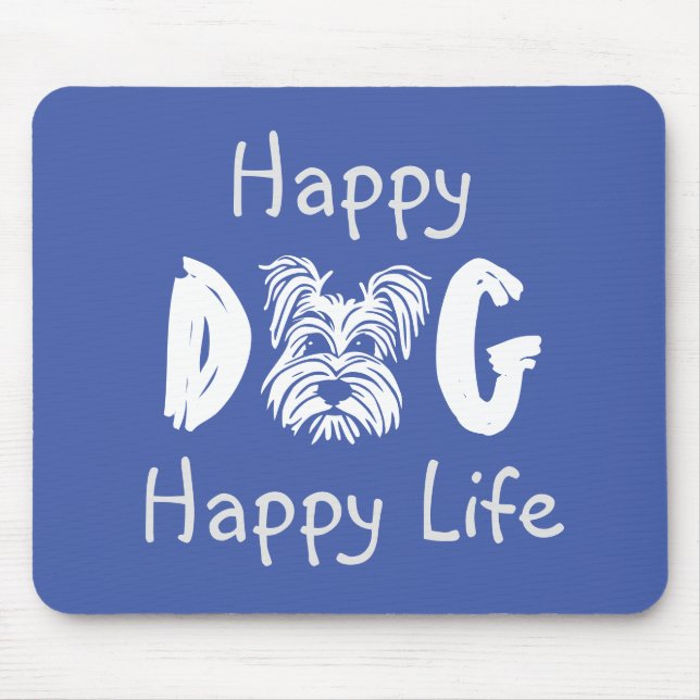 Happy Dog Happy Life Mouse Pad (Front)