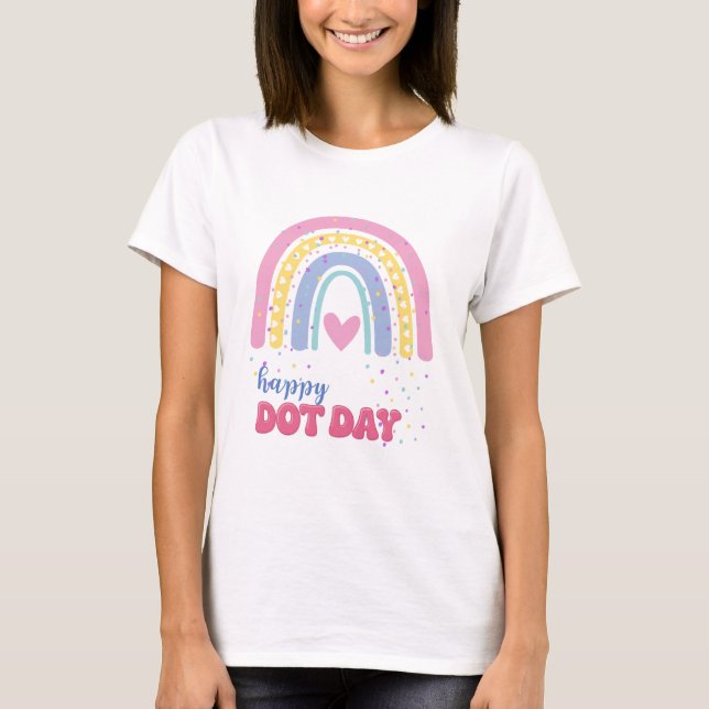 Happy Dot Day - Boho Rainbow and Dots T-Shirt (Front)