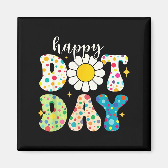 Happy Dot Day Funny For Kids Dot Day 2025 Lka Dot  Magnet (Front)