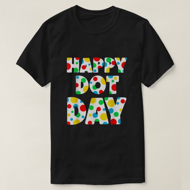 Happy Dot Day International Dot Day Colourful Polk T-Shirt (Design Front)
