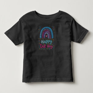 happy dot day teachers kids gift toddler T-Shirt