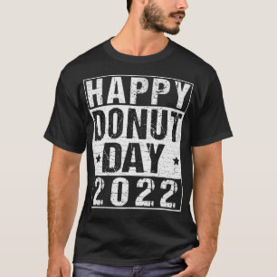 Happy Doughnut Day 2022 Funny Decoration for Mens  T-Shirt