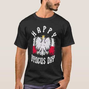 Happy Dyngus Day 2022 Polska Polish White Eagle Dy T-Shirt
