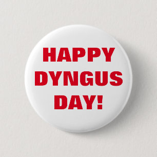 HAPPY DYNGUS DAY 6 CM ROUND BADGE