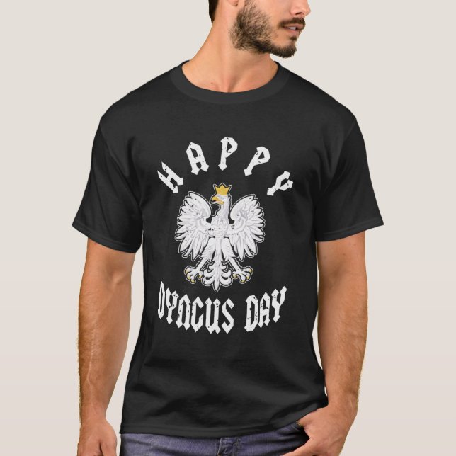 Happy Dyngus Day Polska Polish White Eagle gift fo T-Shirt (Front)