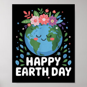 Happy Earth Day 2025 With Floral For Women Men Kid Poster