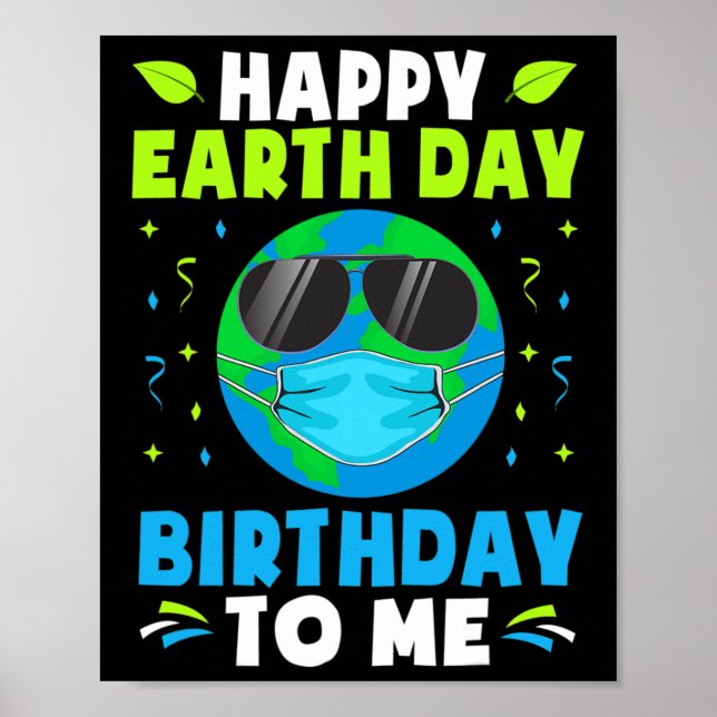 Happy Earth Day Birthday Shirts Born On April 22nd Poster (Front)