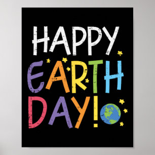 Happy Earth Day Environmentalist Men Women Kids Te Poster