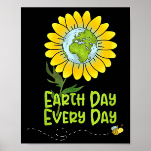 Happy Earth Day Every Day Sunflower Kids Teachers Poster