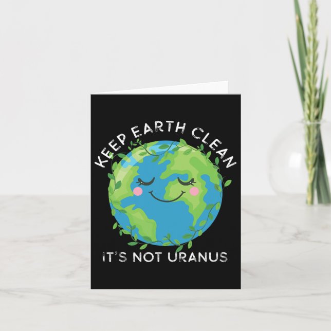 Happy Earth Day Keep Earth Clean Funny Uranus Scie Card (Front)