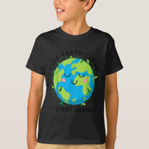 Happy earth day keep earth clean funny uranus T-Shirt