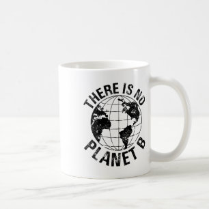 Happy Earth Day No Planet B Recycle Funny Science Coffee Mug